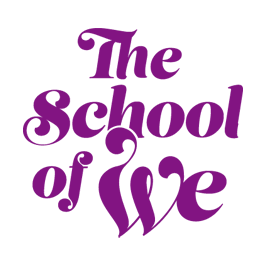 The School of We